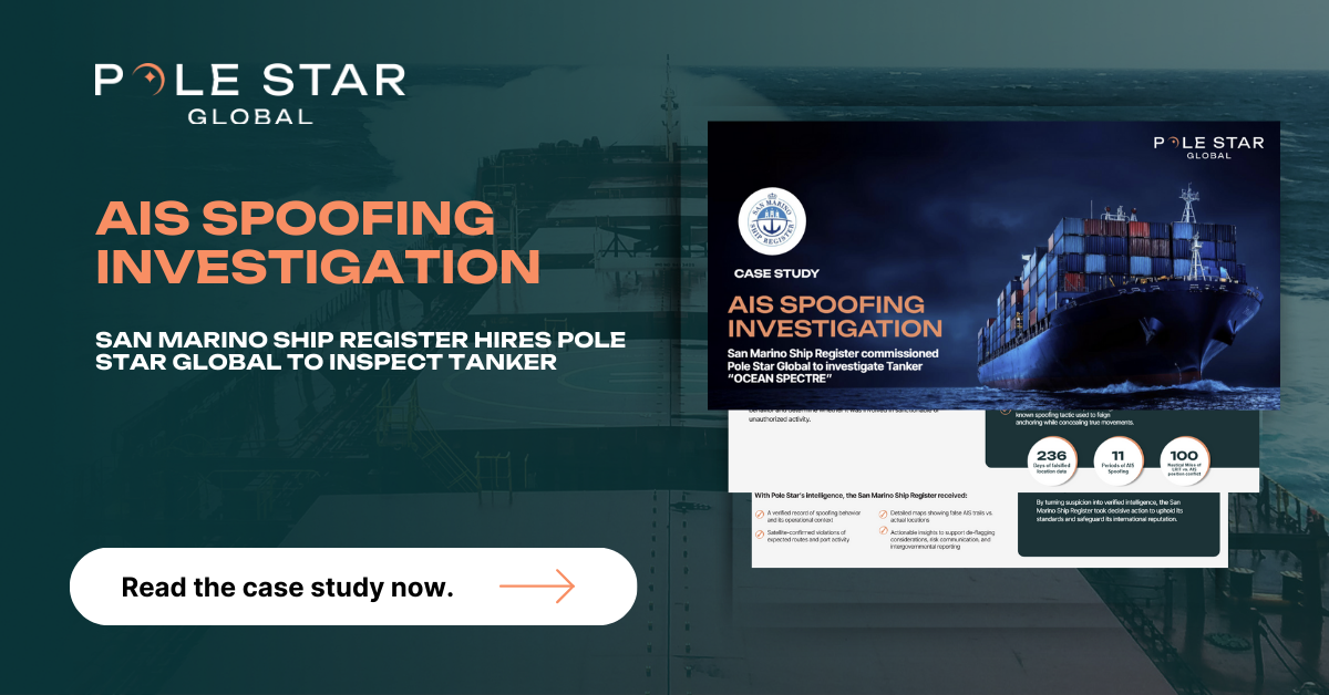 AIS SPOOFING INVESTIGATION San Marino Ship Register Hires Pole Star Global to Inspect Tanker