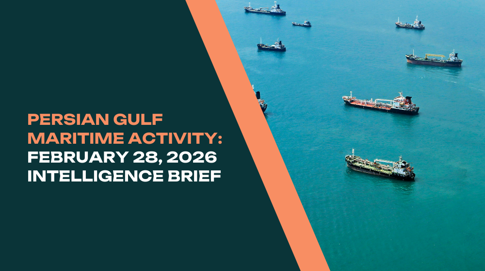 Persian Gulf Maritime Activity: February 28, 2026 Intelligence Brief