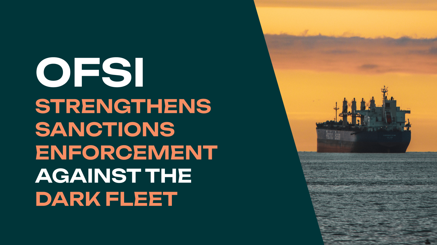 OFSI Increases Sanctions Enforcement Powers While Targeting the Dark Fleet